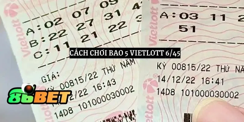 Bao 5 Vietlott 6/45 86Bet